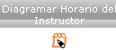 Diagramar horario del Instructor