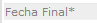 Fecha final de la sugerencia