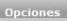 Opciones