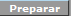 Preparar 