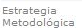 Estrategia Metodológica